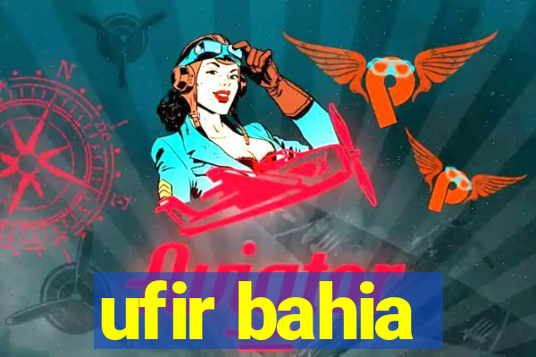 ufir bahia